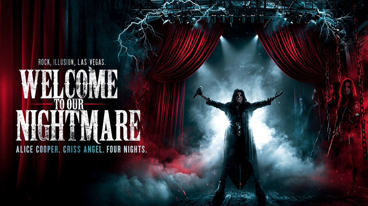 Alice Cooper and Criss Angel Welcome to Our Nightmare at Criss Angel Theater Planet Hollywood Las Vegas