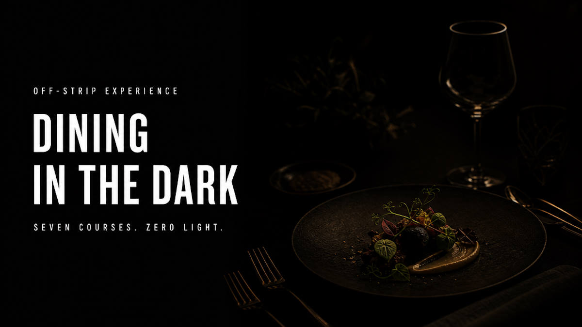 BLACKOUT Dining in the Dark seven-course meal in total darkness Las Vegas