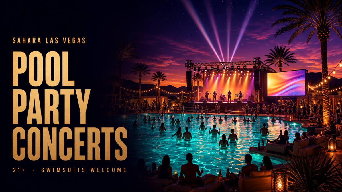 Open-air 21-plus pool party concerts at The Pool at SAHARA Las Vegas under the desert sky